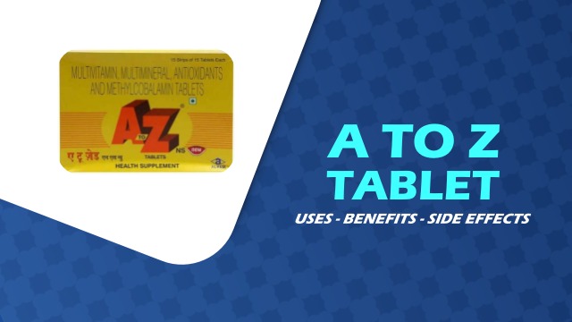 A to Z tablet benefits in hindi