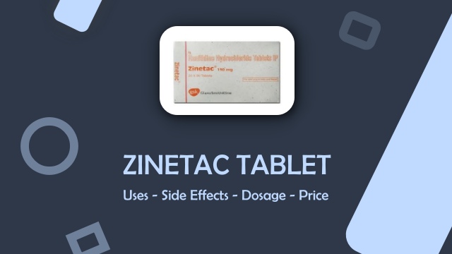 zinetac tablet uses side effects dosage price